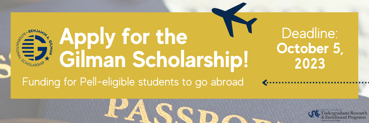 Apply for the Gilman Scholarship! Funding for Pell-eligible students to go abroad. Deadline: October 5, 2023